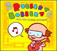 Robbert Bobbert & The Bubble Machine von Robbert Bobbert & the Bubble Machine