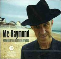 Mr. Raymond von Raymond Van Het Groenewoud