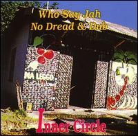 Who Say Ja No Dred & Dub von Inner Circle