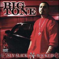 Sly, Slick N Wicked von Big Tone