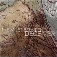 Deceiver von Miles Between