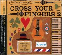 Cross Your Fingers, Vol. 2 von Chikuzen Sato