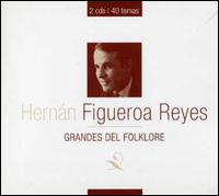 Grandes del Folklore von Hernan Figueroa Reyes