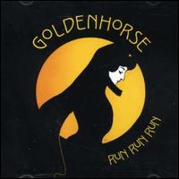 Run Run Run von Goldenhorse