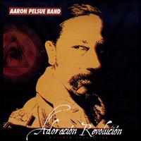 Worship Revolucion von Aaron Pelsue Band