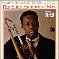 Somethin' Sanctified von Slide Hampton