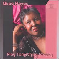 Play Something Pretty von Uvee Hayes