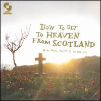 How to Get to Heaven from Scotland von Aidan Moffat