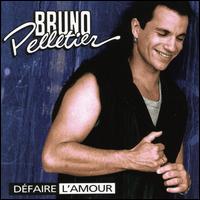 Defaire l'Amour von Bruno Pelletier