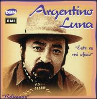 Este Es Mi Oficio von Argentino Luna