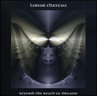 Beyond the Reach of Dreams von Lunar Chateau