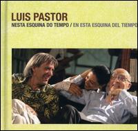 En Esta Esquina del Tiempo von Luis Angel Pastor