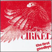 First Goodbye von The Cirkle