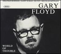 World of Trouble von Gary Floyd