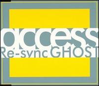 Re-Sync Ghost von Access