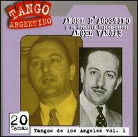 Tangos de Los Angeles, Vol. 1 von Angel d'Agostino