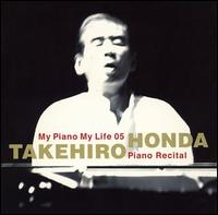 My Piano My Life 05: Piano Recital von Takehiro Honda