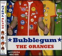 Bubblegum von The Oranges