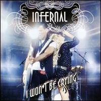 I Won't Be Crying [Sweden 10" Single] von Infernal