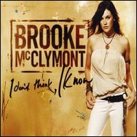 I Don't Think I Know von Brooke McClymont