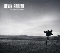 Vents Ont Change von Kevin Parent