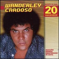 Selecao de Ouro 20 Sucessos von Wanderley Cardoso