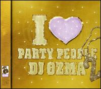 I Love Party People, Vol. 2 von DJ Ozma