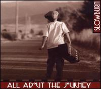 All About the Journey von Slowburn