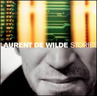 Stories von Laurent de Wilde