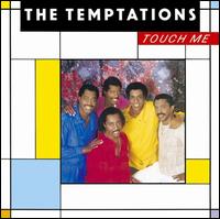 Touch Me von The Temptations