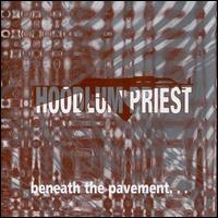 Beneath the Pavement von Hoodlum Priest