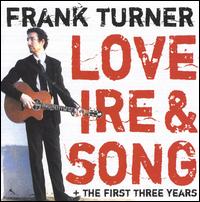 Love Ire & Song/The First Three Years von Frank Turner