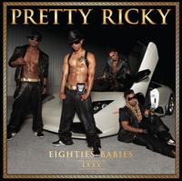 Eighties Babies [Unreleased] von Pretty Ricky