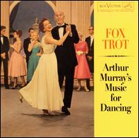 Music for Dancing: Fox Trot von Arthur Murray