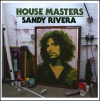 House Masters: Sandy Rivera von Sandy Rivera