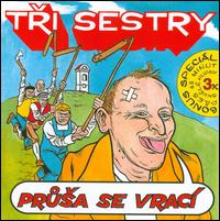 Prusa Se Vraci von Tri Sestry