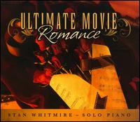 Ultimate Movie Romance von Stan Whitmire