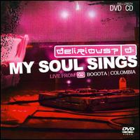 My Soul Sings: Live from Bogota von Delirious?