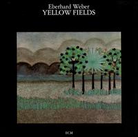 Yellow Fields von Eberhard Weber