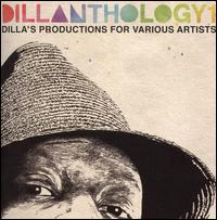 Dillanthology, Vol. 1: Dilla's Productions for Various Artists von Jay Dee