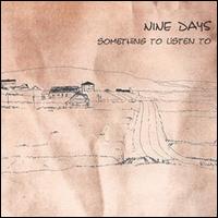 Something to Listen To von Nine Days