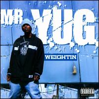 Weightin von Mr. Y.U.G.