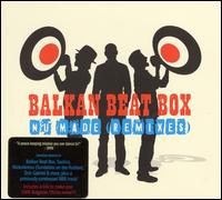 Nu-Made: Remixes & Videos von Balkan Beat Box