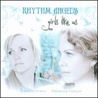 Rhythm Angels: Girls Like Us von Celeste Krenz