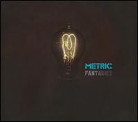 Fantasies von Metric