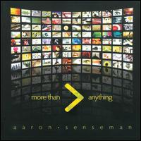 More Than Anything von Aaron Senseman