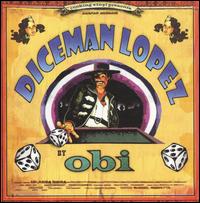 Dice Man Lopez von Obi