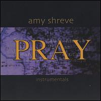 Pray von Amy Shreve