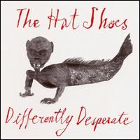 Differently Desperate von The Hat Shoes