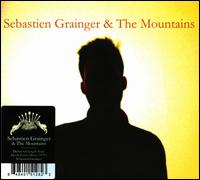 Sebastien Grainger and the Mountains von Sebastien Grainger